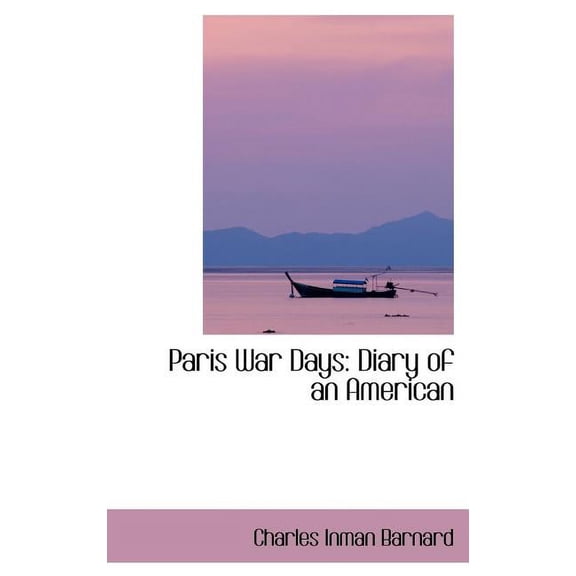 Paris War Days: Diary of an American Hardcover