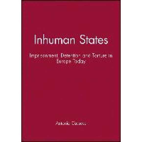États Inhumains, Emprisonnement, Détention et Torture en Europe Aujourd'hui