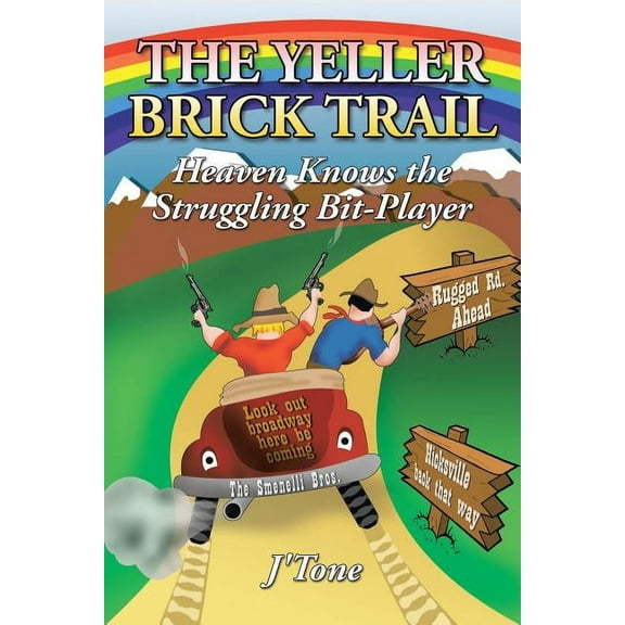 The Yeller Brick Trail: Heaven Knows the Struggling Bit-Player