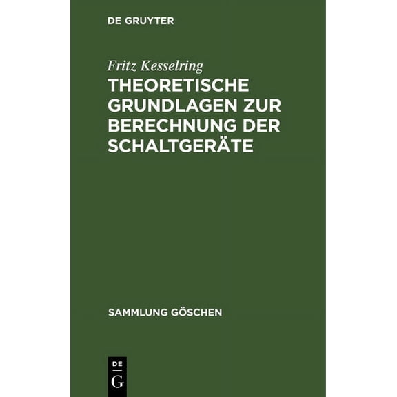 Sammlung Göschen: Theoretische Grundlagen Zur Berechnung Der Schaltgeräte (Hardcover)