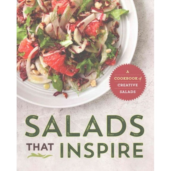 Salads That Inspire : A Cookbook of Creative Salads (Paperback)