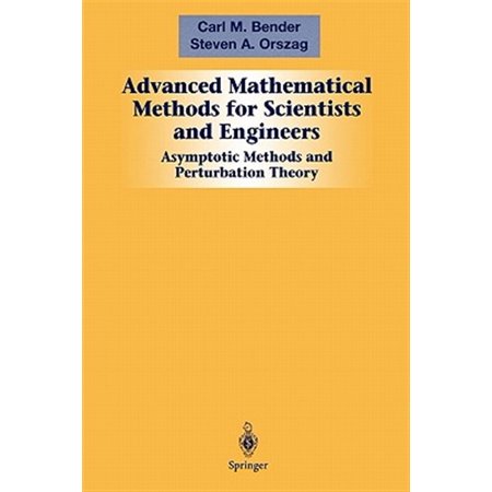 Pre-Owned Advanced Mathematical Methods for Scientists and Engineers I: Asymptotic Methods and Perturbation Theory (Paperback)