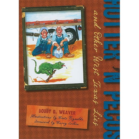 Hotter 'n Pecos: And Other West Texas Lies, (Paperback)