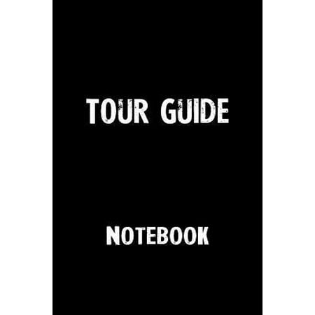 Tour Guide Notebook: Blank Lined Notebook Journal Gift Idea Paperback