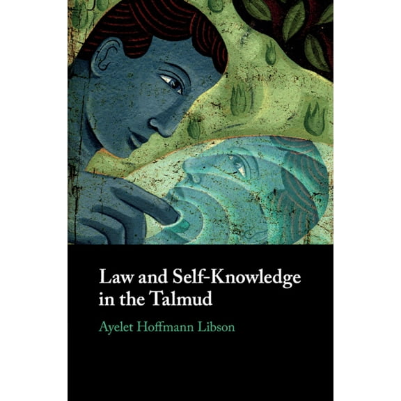 Law and Self-Knowledge in the Talmud, (Paperback)