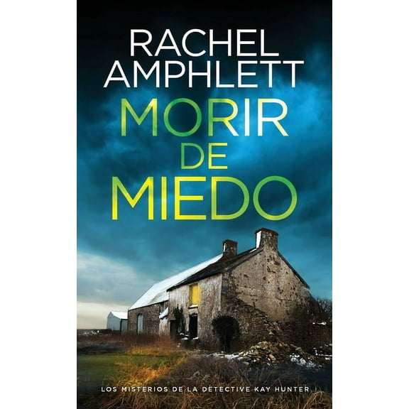 Los Misterios de la Detective Kay Hunter Morir de miedo, Book 1, (Paperback)