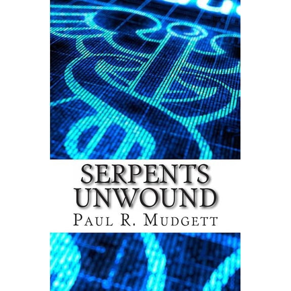 Serpents Unwound (Paperback)