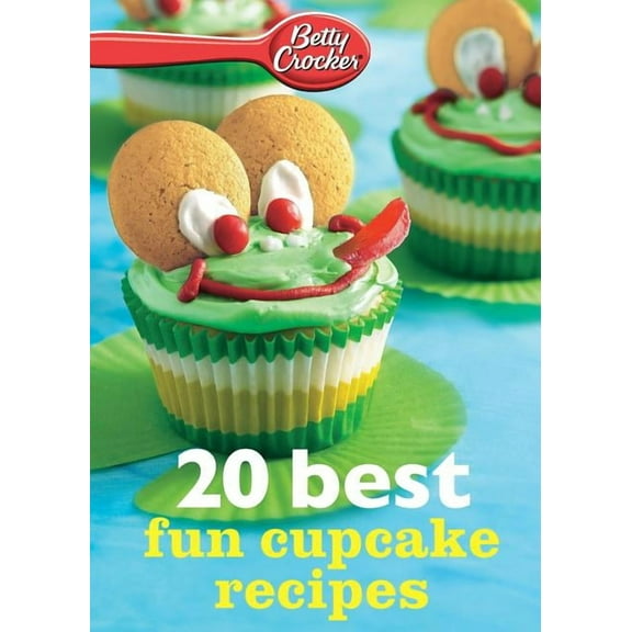 Betty Crocker eBook Minis Betty Crocker 20 Best Fun Cupcake Recipes, (Paperback)
