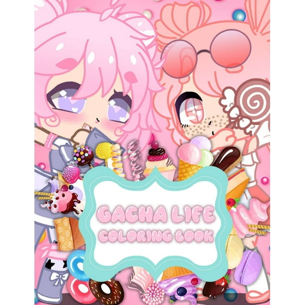 Gacha Life Coloring Book Gacha Life Fantastic Adults Coloring Books True Gifts For Family Featuring Official Anime Characters From Gacha Club And New Characters And More Paperback Walmart Com Walmart Com