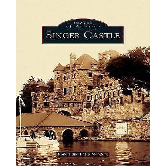 Singer Castle (NY) (Images of America)
