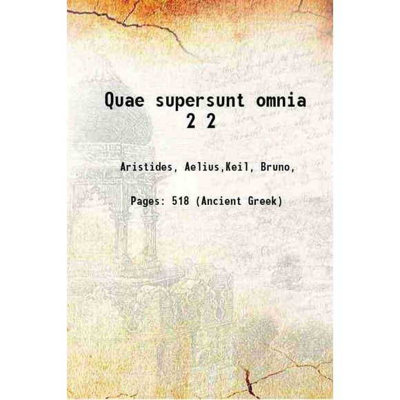 Quae supersunt omnia Volume 2 1898 [Relié]