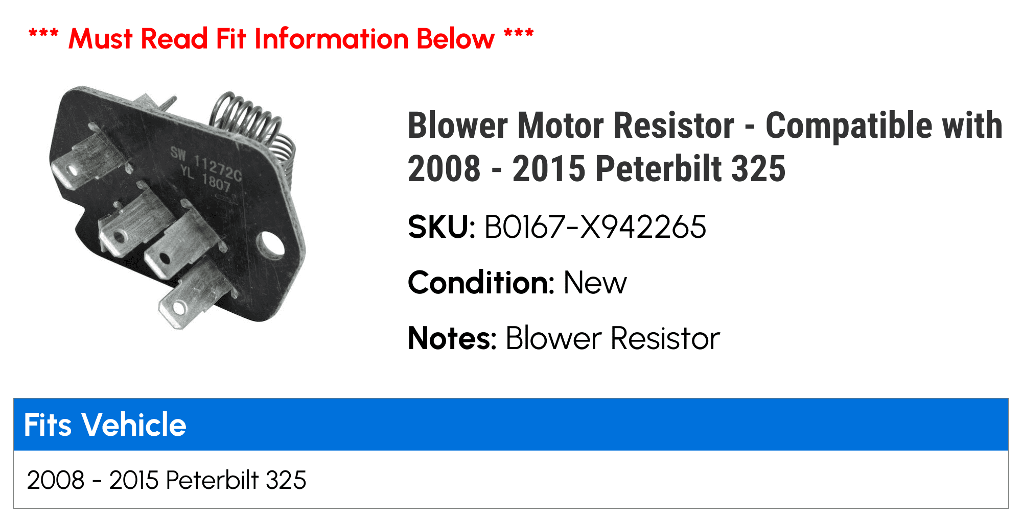 Blower Motor Resistor - Compatible with 2008 - 2015 Peterbilt 325 2009 2010 2011 2012 2013 2014