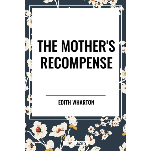 The Mother's Recompense, (Paperback)
