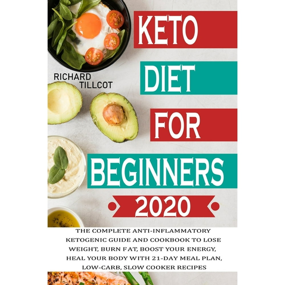 keto-diet-for-beginners-2020-the-complete-anti-inflammatory-ketogenic-guide-and-cookbook-to