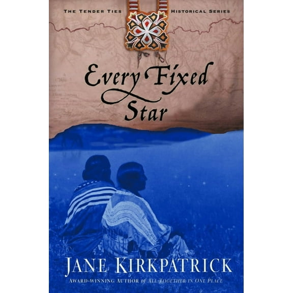 Tender Ties Historical Every Fixed Star, Book 2, (Paperback)