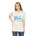 thumbnail image 6 of Dreams Has No Expiration Day Inspirational Unisex Jersey Short Sleeve Tee, 6 of 12