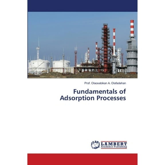 Fundamentals of Adsorption Processes (Paperback)