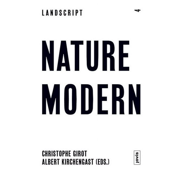 Landscript: Landscript 04: Nature Modern: Merging Architecture and Landscape in the Modern Movement (Paperback)