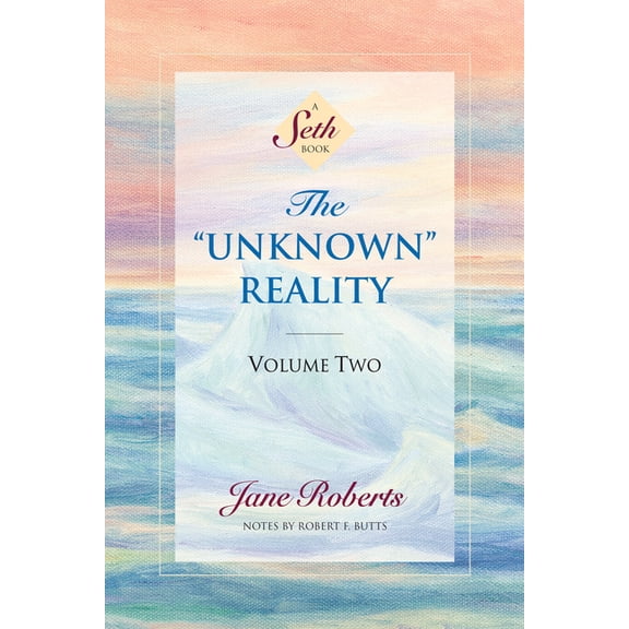 Seth Book The Unknown Reality, Volume Two: A Seth Book, (Paperback)