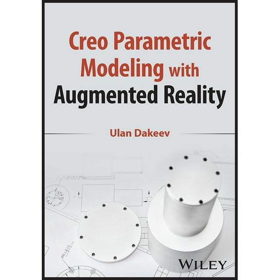 Creo Parametric Modeling with Augmented Reality, (Paperback)