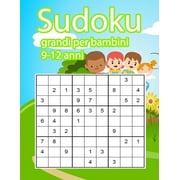 Sudoku grandi per bambini 9-12 anni: Un'attivit per stimolare la memoria visiva e l'attenzione - libro dei giochi e passatempi - grandi numeri (Paperback)