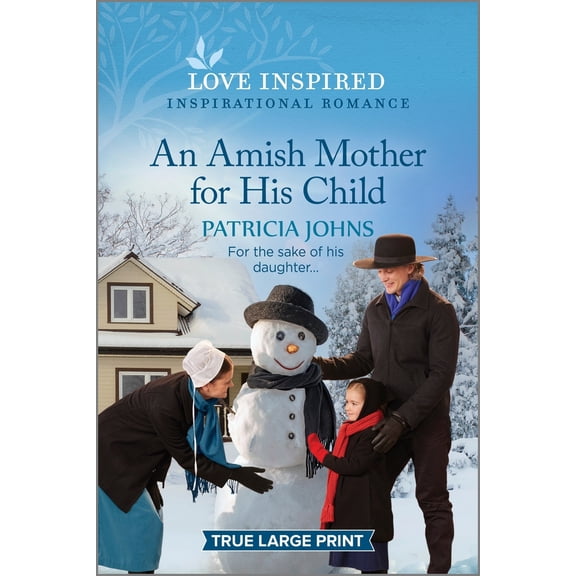Pre-Owned An Amish Mother for His Child: An Uplifting Inspirational Romance (Paperback) 1335417729 9781335417725