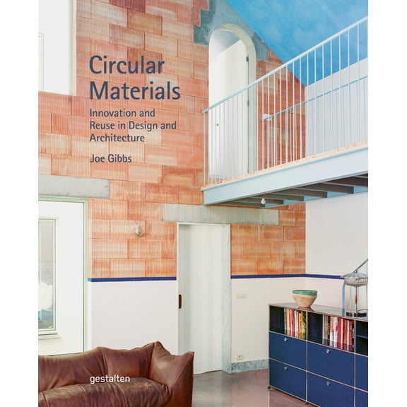 Circular Materials: Innovation and Reuse in Design and Architecture, (Hardcover)
