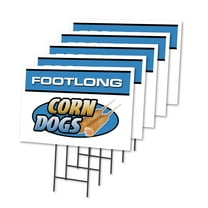 FOOTLONG CORN DOGS 5 Pack Of 18" x 24" Yard Sign & Stake outdoor plastic  window | Advertise Your Business | Stake Included Image On Front Only | Made in The USA