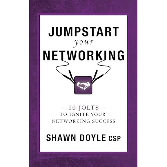 Pre-Owned Jumpstart Your Networking: 10 Jolts to Ignite Your Networking Success (Paperback) 0768410444 9780768410440