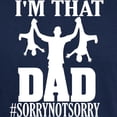 thumbnail image 3 of CafePress - I'M That Dad Sorry Not Sorry Fathers D T Shirt - Men's Classic Graphic Cotton T-Shirt, 3 of 4
