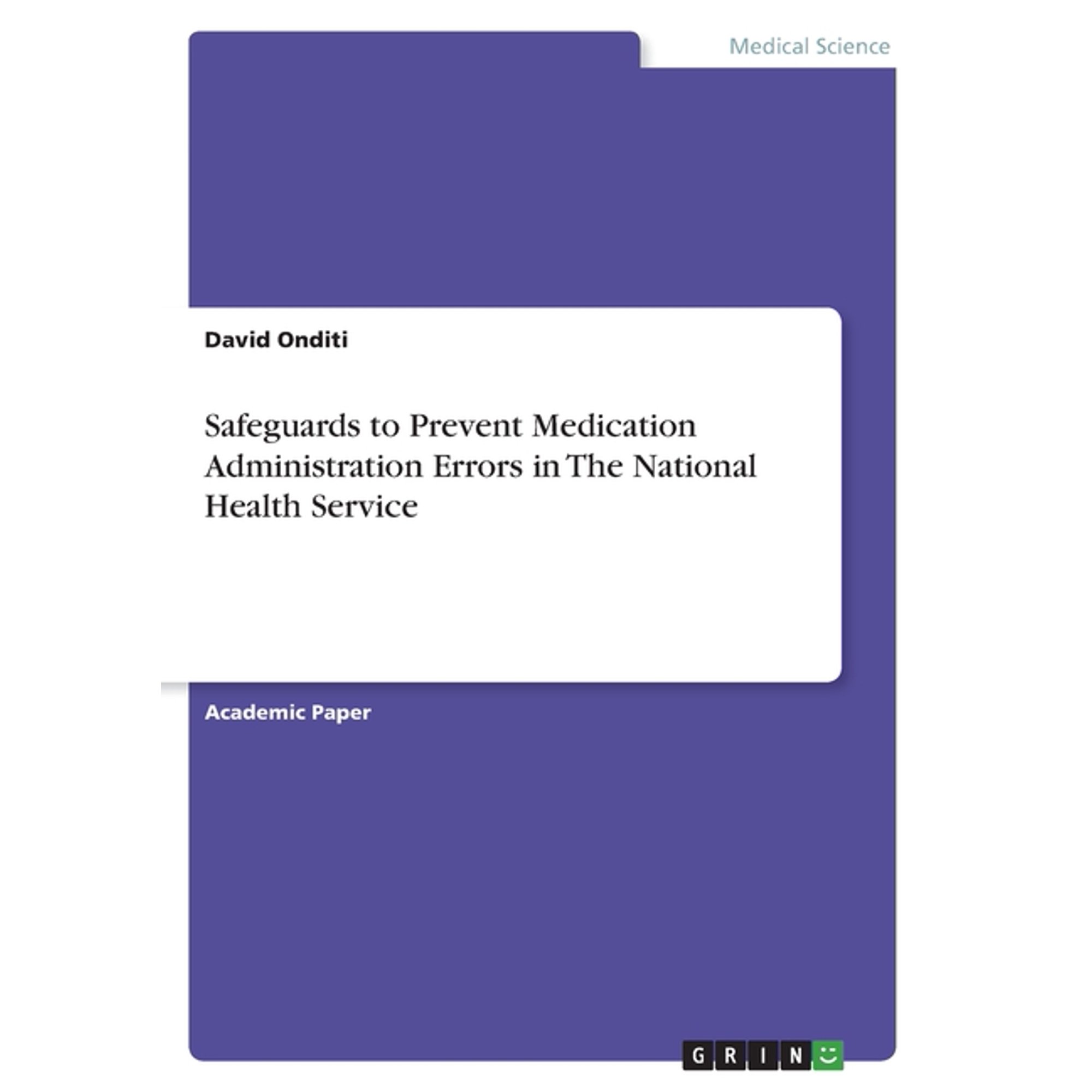 Safeguards To Prevent Medication Administration Errors In The National Health Service