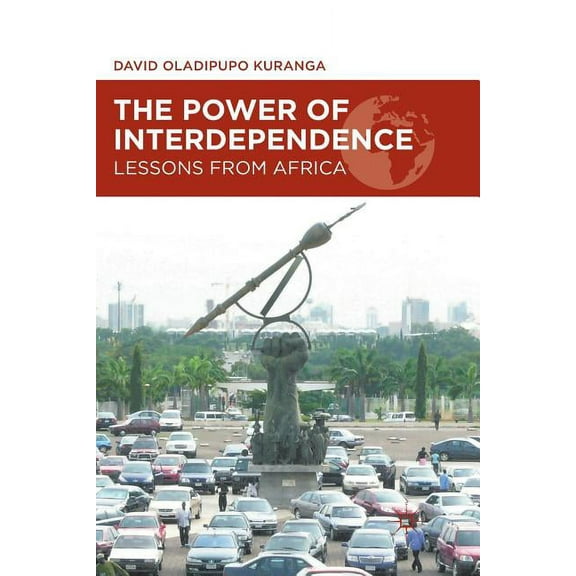 The Power of Interdependence: Lessons from Africa, (Paperback)