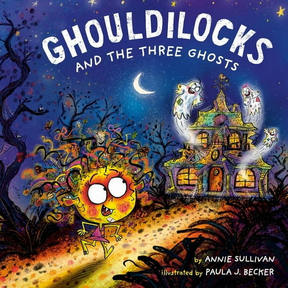 Ghouldilocks and the Three Ghosts, (Hardcover)