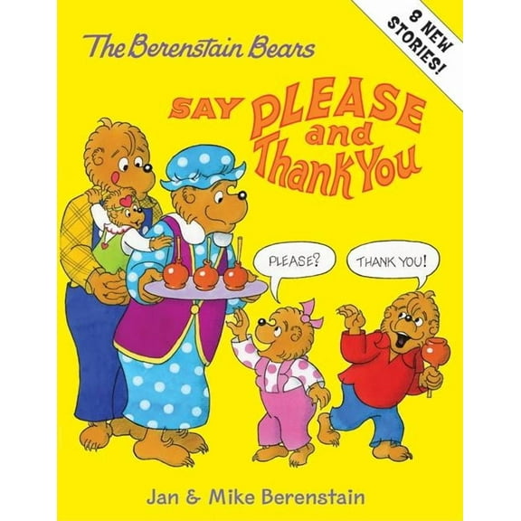 Berenstain Bears The Berenstain Bears Say Please and Thank You, (Hardcover)