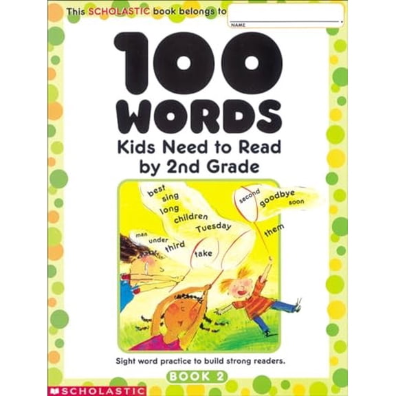 Pre-Owned 100 Words Kids Need to Read by 2nd Grade: Sight Word Practice to Build Strong Readers
