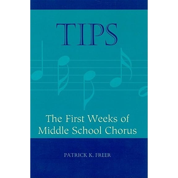 Pre-Owned Tips: The First Weeks of Middle School Chorus (Paperback) 1607091658 9781607091653