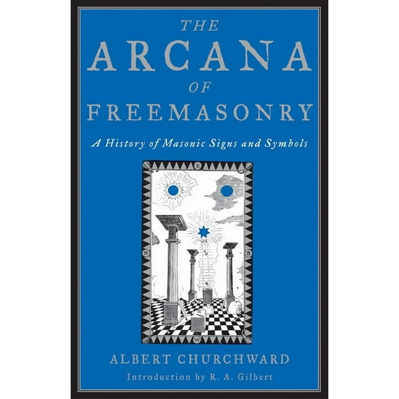 The Arcana Of Freemasonry (Paperback)