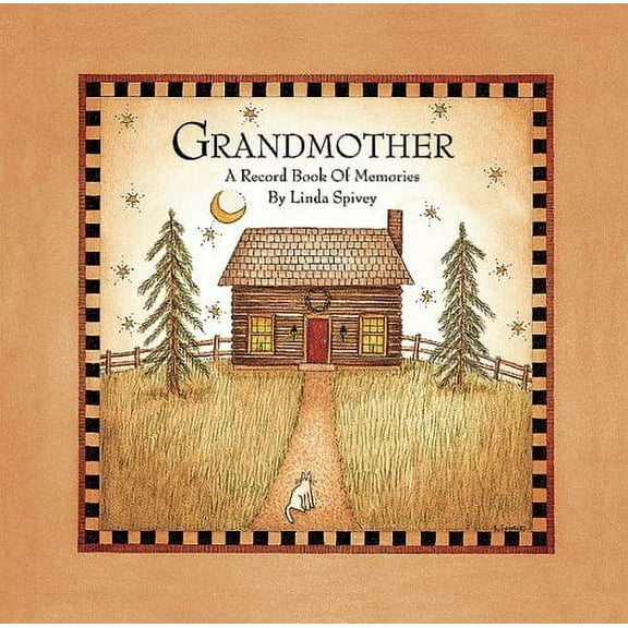 Grandmother: A Record Book of Memories (Hardcover) by Linda D Spivey