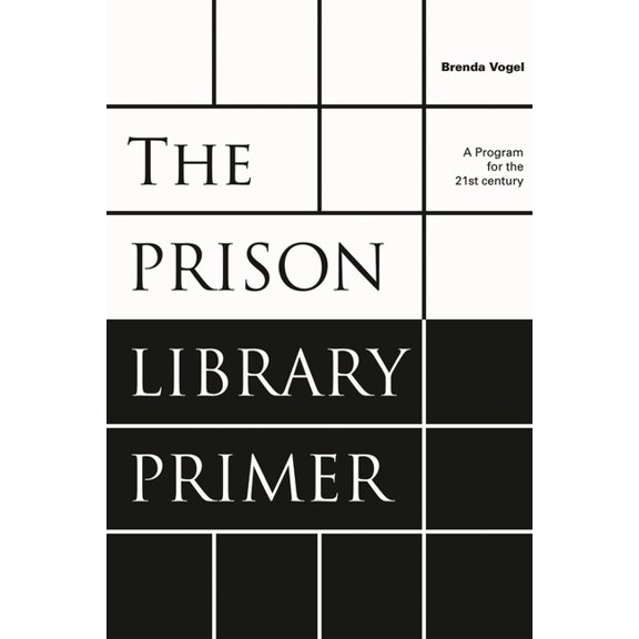 Prison Library Primer: A Program for the Twenty-First Century, (Hardcover)