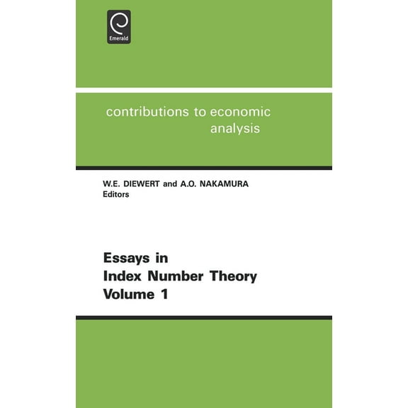 Contributions to Economic Analysis Essays in Index Number Theory, Book 217, (Hardcover)