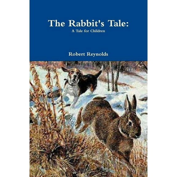The Rabbit's Tale: A Tale for Children, (Paperback)