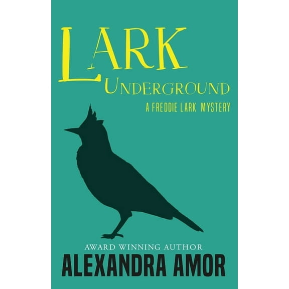 Lark Underground: A Freddie Lark Mystery, (Paperback)