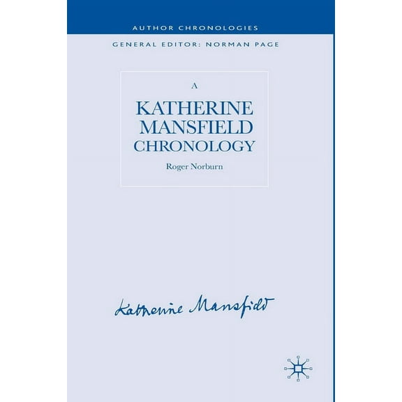 Author Chronologies A Katherine Mansfield Chronology, (Paperback)