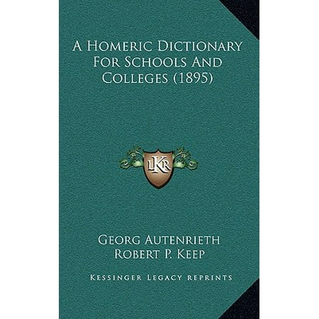 - A Homeric Dictionary for Schools and Colleges (1895)