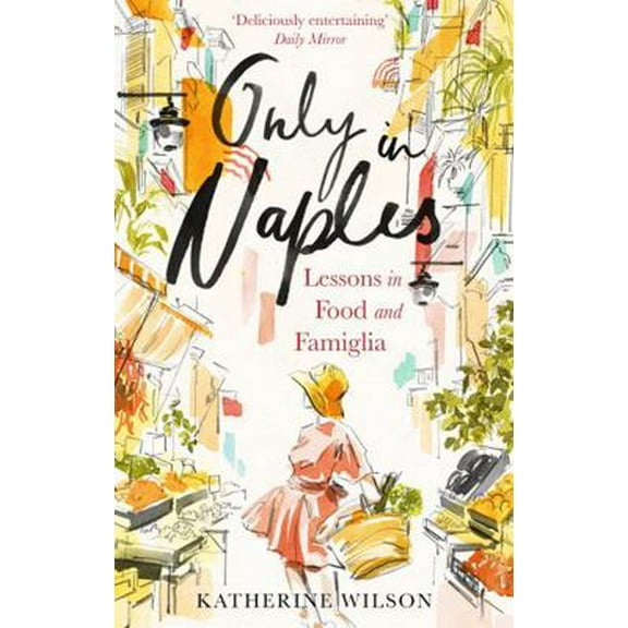 Pre-Owned Only In Naples (Paperback) 0349006326 9780349006321