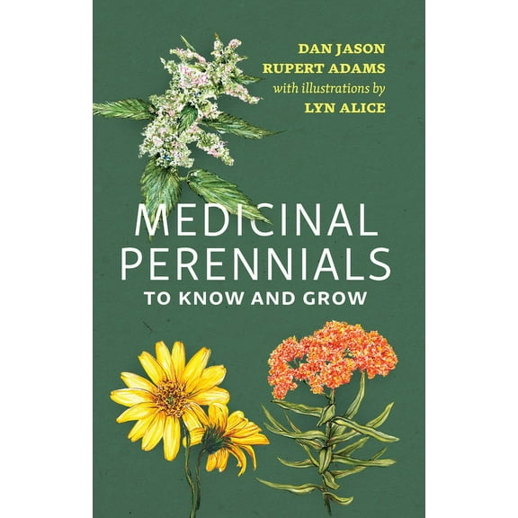 Medicinal Perennials to Know and Grow, (Paperback)