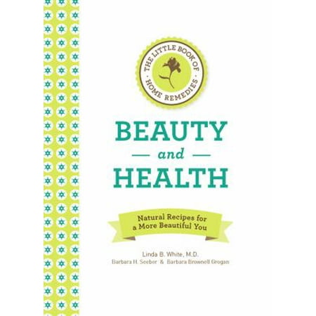 Beauty and Health: Natural Recipes for a More Beautiful You