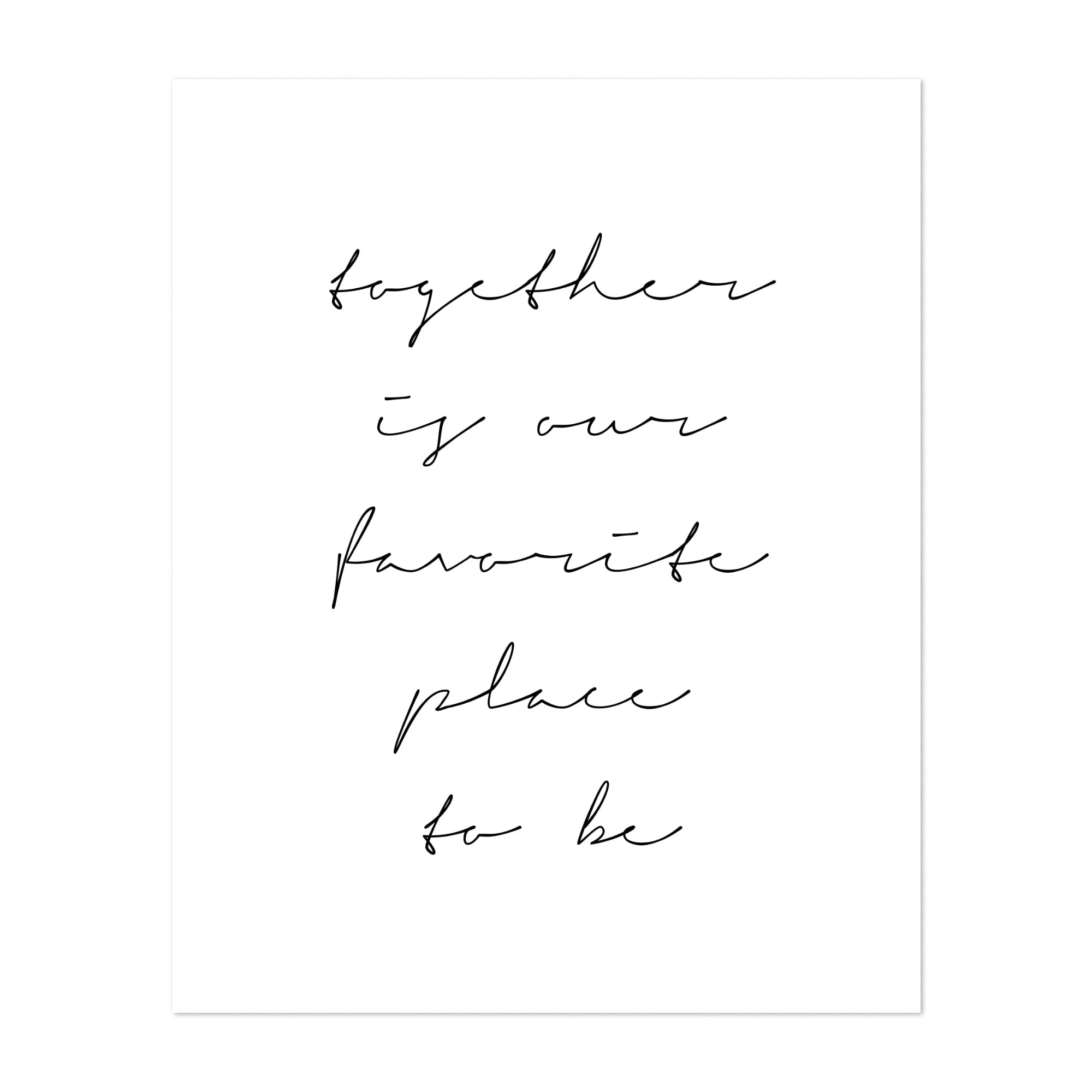 Together is our Favourite Place Typography Art Print Poster Inspiration Love v2 