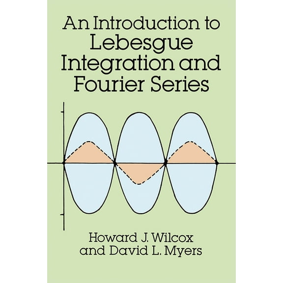 Dover Books on Mathematics Introduction to Lebesgue Integration and Fourier Series, (Paperback)