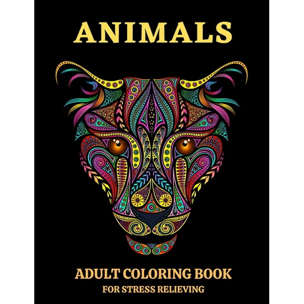 Download Animals Adult Coloring Book For Stress Relieving An Coloring Pages Adult Featuring Magnificent Animals Than 50 Animals Unique Designs For Stress Relief And Relaxation Paperback Walmart Com Walmart Com